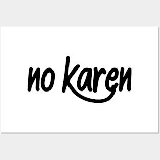 No Karen Posters and Art